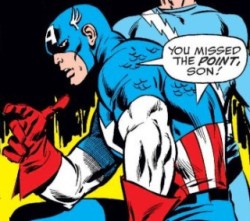 Cap you missed the point son